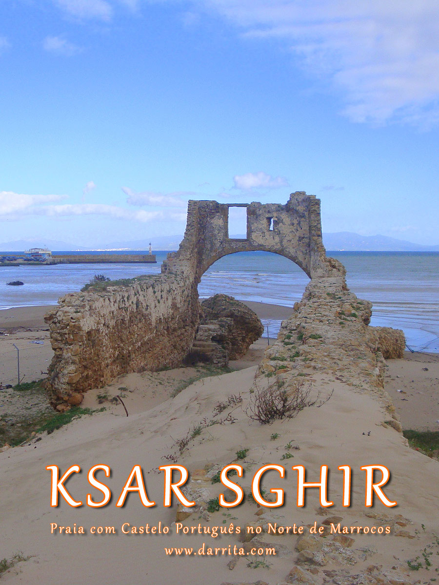 Ksar Sghir, Castelo Português na Praia no Norte de Marrocos