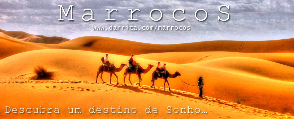 Marrocos, Descubra um destino de Sonho